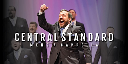 An Evening of A Cappella with Central Standard  primärbild