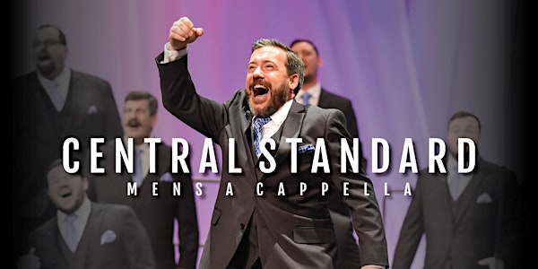 An Evening of A Cappella with Central Standard