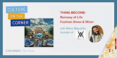 Imagem principal de Culture on the Corner: THINK.BECOME: Runway of Life Fashion Show