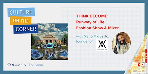 Imagem principal do evento Culture on the Corner: THINK.BECOME: Runway of Life Fashion Show
