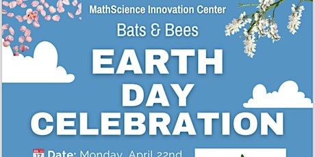 “Bats and Bees: Earth Day Celebration”