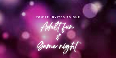 Adult Fun and Games Event primary image
