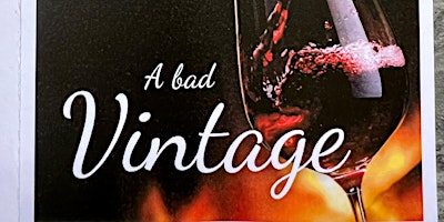 Primaire afbeelding van A Bad Vintage - Murder Mystery in a vineyard