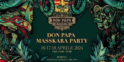 Imagem principal do evento DON PAPA MASSKARA PARTY         -       FUORISALONE 2024
