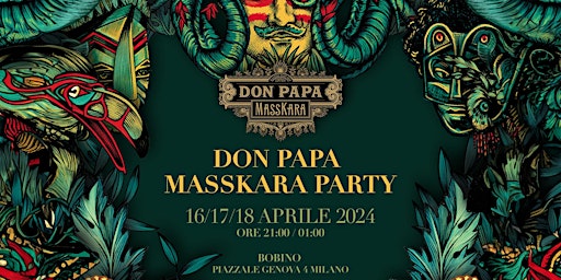 Immagine principale di DON PAPA MASSKARA PARTY         -       FUORISALONE 2024 