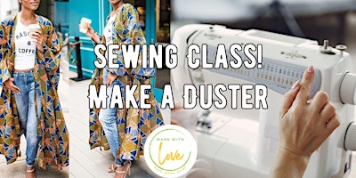 Imagem principal de Sewing Class: Make a Duster!