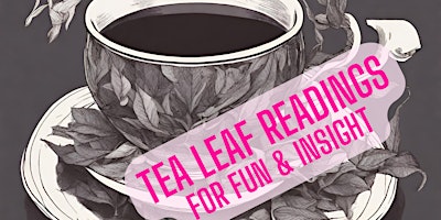 Introductory How to Read Tea Leaves for Fun & Insight primary image