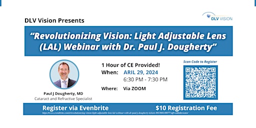 Image principale de Revolutionizing Vision: Light Adjustable Lens (LAL) Webinar with Dr. Paul J. Dougherty