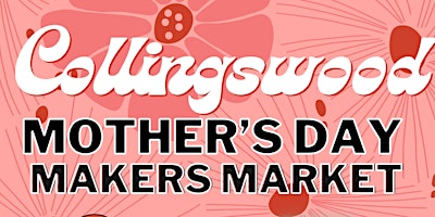 Collingswood Mother's Day: Makers Market primary image