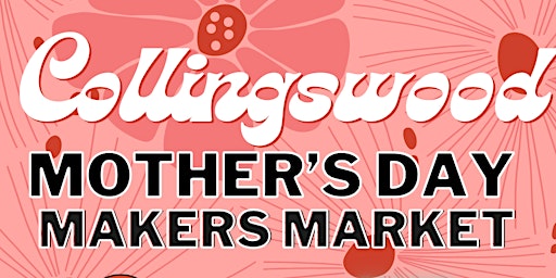 Collingswood Mother's Day: Makers Market  primärbild