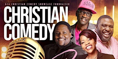 GCA Christian Comedy Showcase FUNDraiser primary image