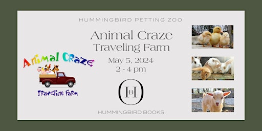 Primaire afbeelding van Hummingbird Petting Zoo with Animal Craze Traveling Farm