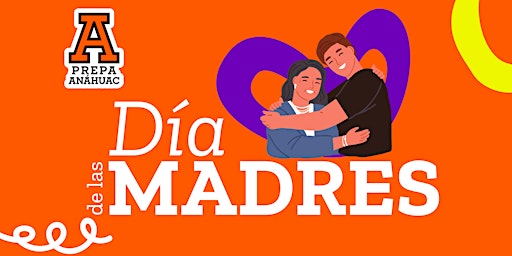 Día de las Madres Prepa Anáhuac 2024 primary image