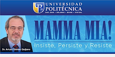 Conferencia: Mamma Mía! Insiste, Persiste y Resiste