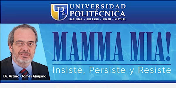 Conferencia: Mamma Mía! Insiste, Persiste y Resiste