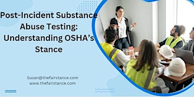 Hauptbild für Post-Incident Substance Abuse Testing: Understanding OSHA’s Stance