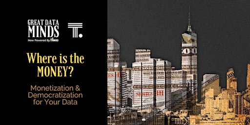 Immagine principale di Where is the Money? Monetization + Democratization for Your Data 