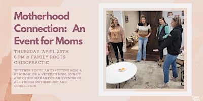 Primaire afbeelding van Motherhood, & Connection: An Event for Moms