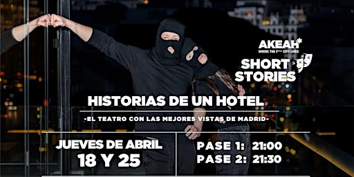 Imagem principal do evento AKEAH SHORT STORIES, El teatro con las mejores vistas de Madrid