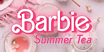 Imagem principal do evento Barbie Summer Tea