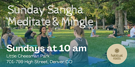 Sunday Sangha Meditate & Mingle