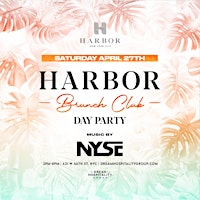 Immagine principale di HARBOR BRUNCH CLUB   | Saturday April 27TH  3PM 