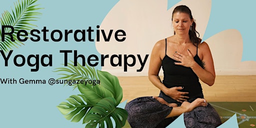 Restorative Yoga Therapy & Meditation online class 9:30am primary image
