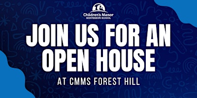 Imagem principal do evento CMMS Forest Hill Open House