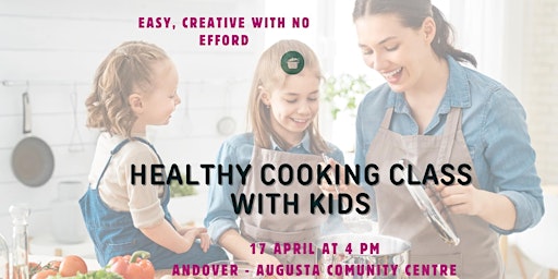 Hauptbild für Simple & Healthy Cooking with Kids!