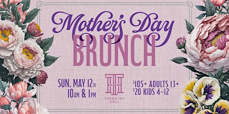 Mother's Day Brunch at Tapestry Hall