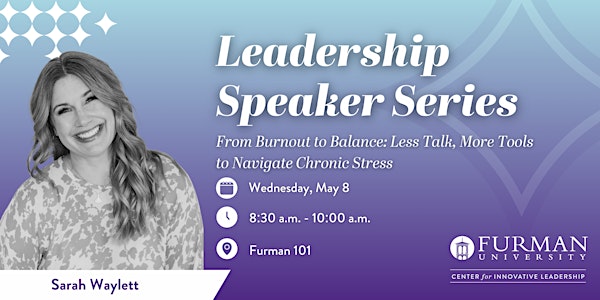Leadership Speaker Series - From Burnout to Balance!