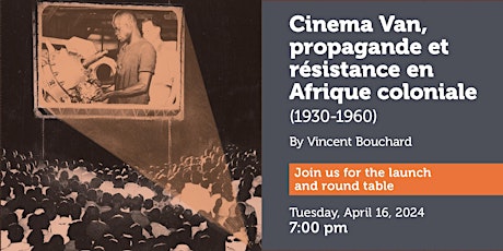 Launch of Cinema Van, propagande et résistance en Afrique coloniale