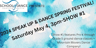 Imagem principal de SPEAK UP & DANCE SPRING FESTIVAL!  Show #1 (Pre K-Grade 5+ Mountain Movers)