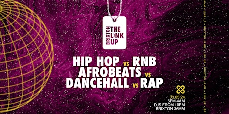 THE BRIXTON LINK UP:  HIP-HOP X AFROBEATS X RNB