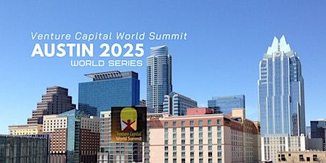 Austin 2025 Venture Capital World Summit