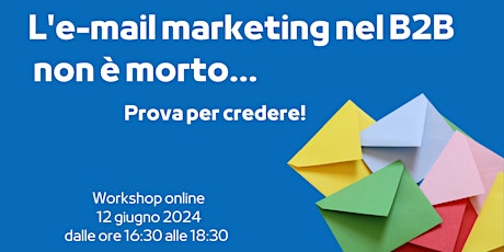 Image principale de L'e-mail marketing nel B2B  non è morto... Prova per credere!