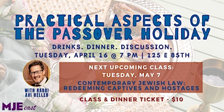 Practical Aspects of Passover | MJE East w/ Rabbi Avi Tuesdays @ 7 PM