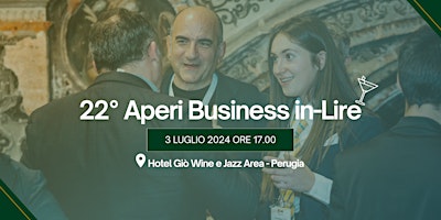 Immagine principale di 22° Aperibusiness in-Lire Umbria - Aziende non Iscritte 