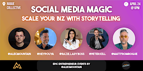 Social Media Magic: Scale Your Biz With Storytelling