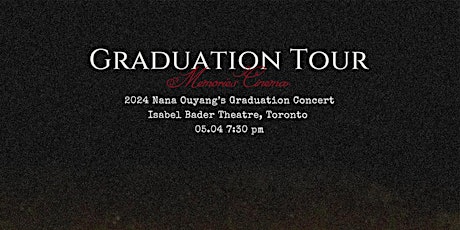 2024 Nana Ouyang's Graduation Tour 5月4日