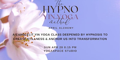 Immagine principale di The Hypno Yin Yoga Method: April Alchemy 