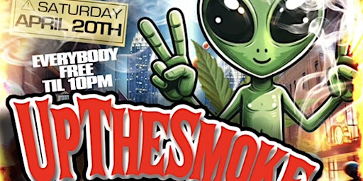 Imagem principal de UP THE SMOKE - OFFICIAL ATL 4/20 AFTERPARTY [EVERYONE INVITED]