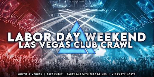 Imagem principal do evento Labor Day Weekend Las Vegas Club Crawl