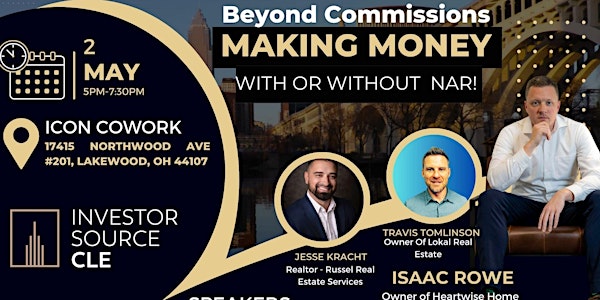 Investor Source CLE Presents: Beyond Commissions! Making Money With or Without NAR
