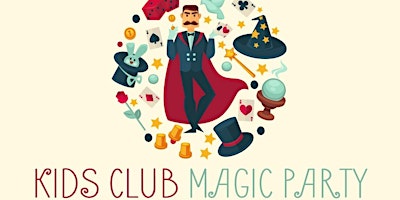 Imagem principal do evento Kids Club Magic Party