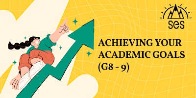 Hauptbild für Achieving your Academic Goals (Middle School to High School Transitioning)