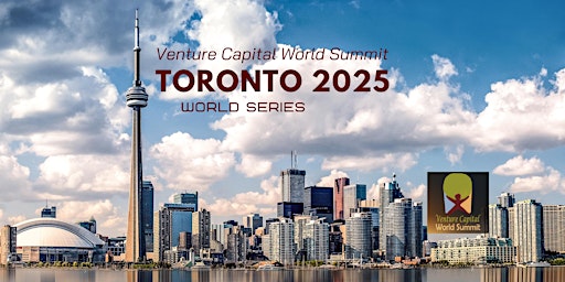 Imagem principal do evento Toronto 2025 Venture Capital World Summit