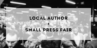 Local Author and Small Press Fair primary image