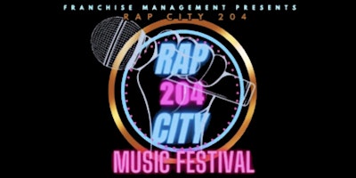 Primaire afbeelding van RAP CITY 204 MUSIC FESTIVAL PART II: SUMMER JAMS