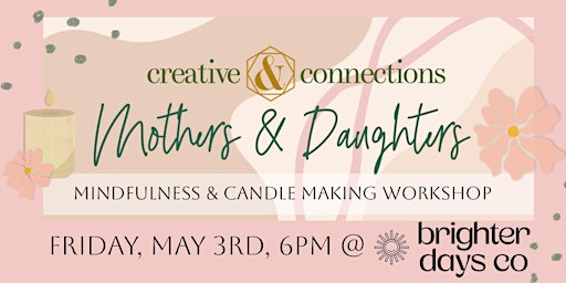 Image principale de Mother & Daughters Mindfulness and Candle Making Workshop